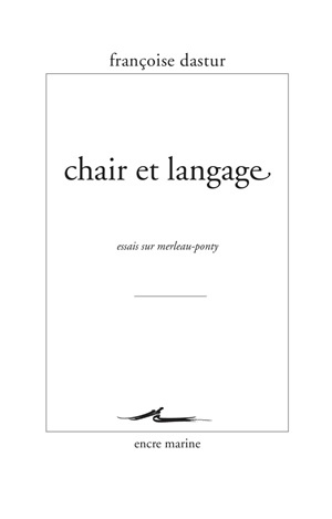 Chair et langage : essais sur Merleau-Ponty