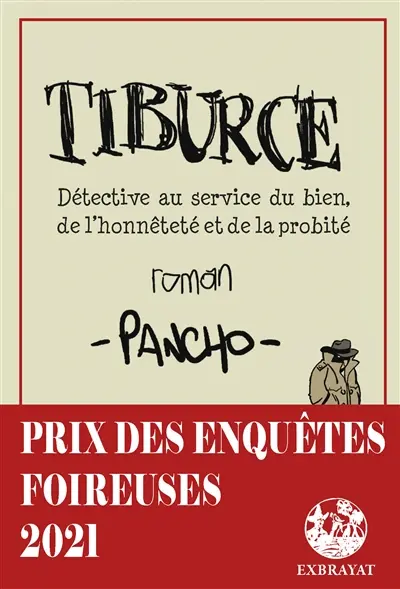 Tiburce : détective au service du bien, de l'honnêteté et de la probité
