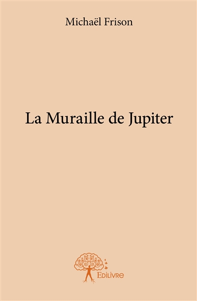 La muraille de jupiter