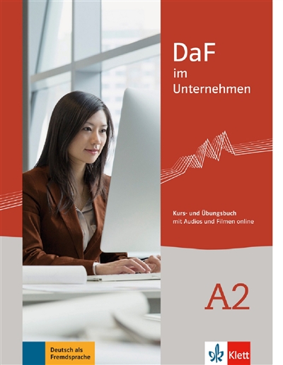 DaF im Unternehmen A2 : Kurs-und Ubungsbuch : mit Audios und Filmen online