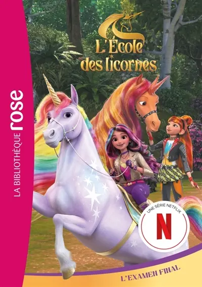 L'école des licornes. Vol. 16. L'examen final