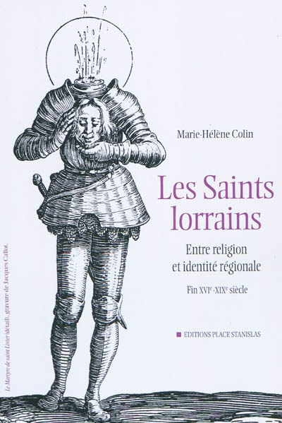 Les saints lorrains : entre religion et identité régionale : fin XVIe-XIXe siècle