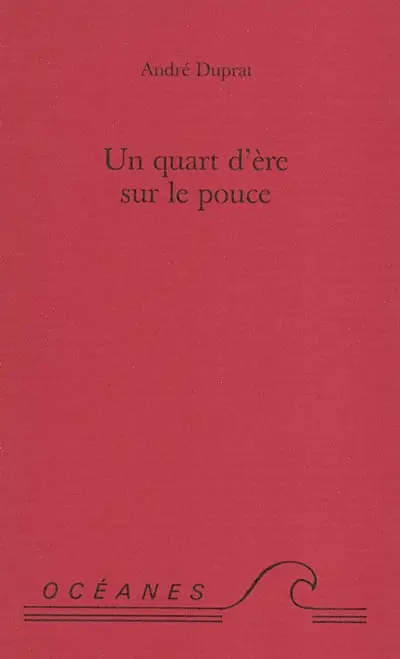 Un quart d'ère sur le pouce