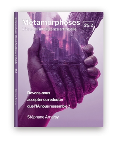 Métamorphoses à l'ère de l'intelligence artificielle 25.2 : Métamorphoses à l'ère de l'intelligence artificielle Vol. 25.Vol. 2