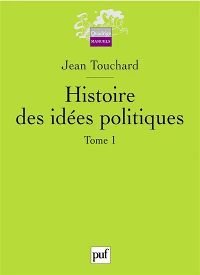 Histoire des idées politiques. Vol. 1. Des origines au XVIIIe siècle