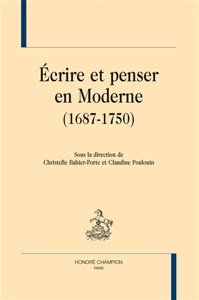 Ecrire et penser en moderne (1687-1750)
