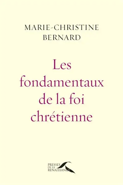 Les fondamentaux de la foi chrétienne : une énergie spirituelle de terre et de ciel