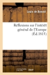 Réflexions sur l'intérêt général de l'Europe, (Ed.1815)