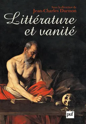 Littérature et vanité : la trace de l'Ecclésiaste, de Montaigne aux temps présents