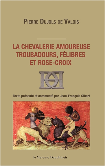 La chevalerie amoureuse :...