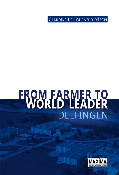 From farmer to world leader : Delfingen
