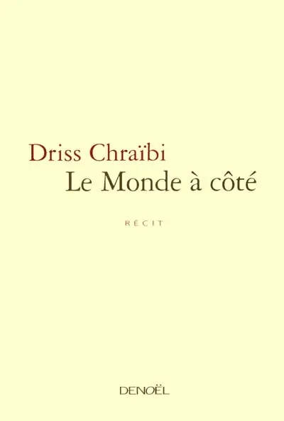 Vu, lu, entendu : mémoires. Vol. 2. Le monde à côté
