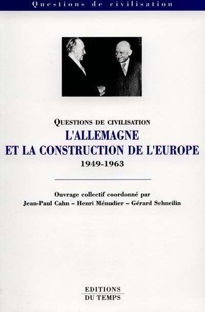 L'Allemagne et la construction de l'Europe : 1949-1963
