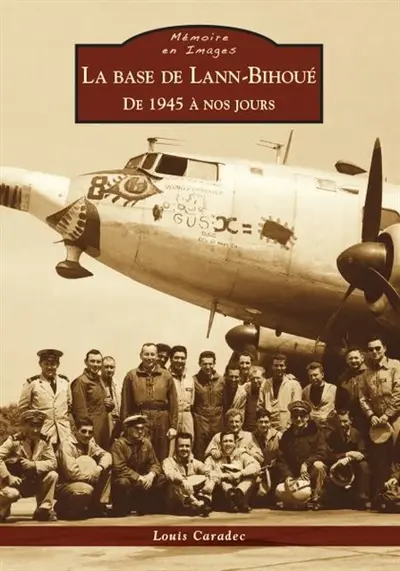 La base de Lann-Bihoué : de 1945 à nos jours