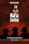 La Mafia judía : Los depredadores internacionales
