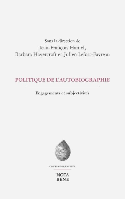 Politiques de l'autobiographie : engagements et subjectivités