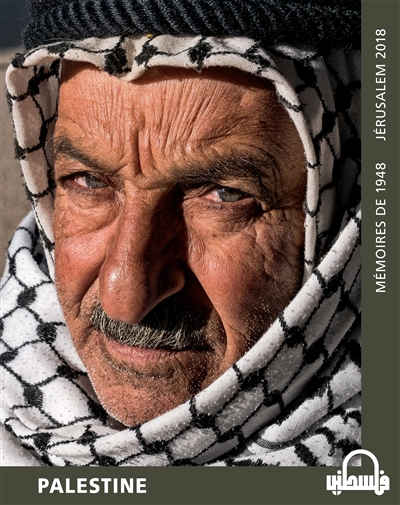 Palestine : mémoires de 1948, Jérusalem 2018