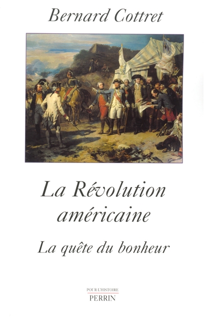 La révolution américaine : la quête du bonheur : 1763-1787