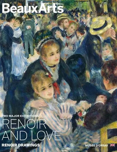 Renoir and love, Renoir drawing : two major exhibitions : Musée d'Orsay