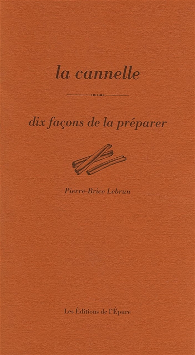 La cannelle : dix façons de...