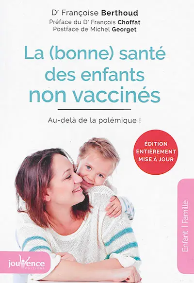 La (bonne) santé des enfants non vaccinés : au-delà de la polémique !