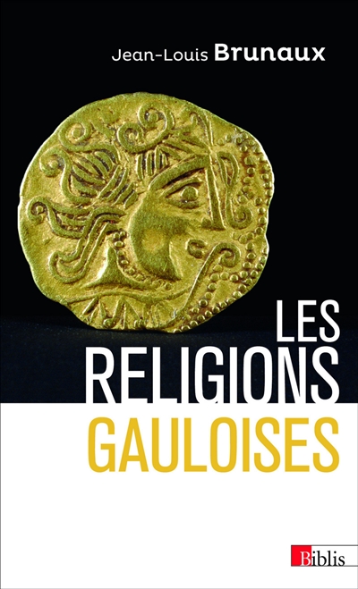 Les religions gauloises : Ve-Ier siècle avant Jésus-Christ