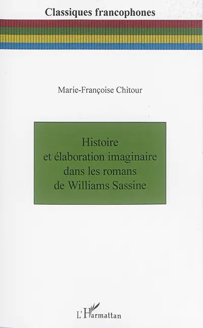 Histoire et élaboration imaginaire dans les romans de Williams Sassine