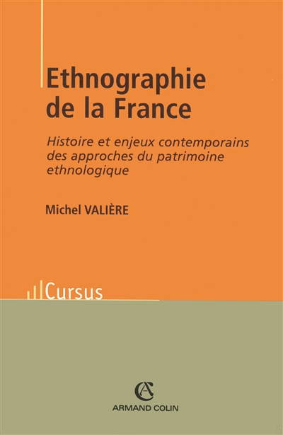 Ethnographie de la France : histoire et enjeux contemporains des approches du patrimoine ethnologique