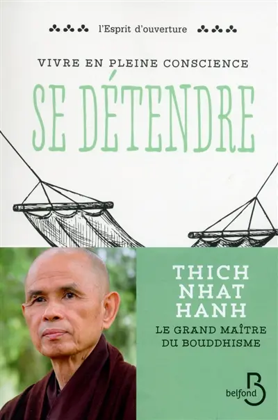 Vivre en pleine conscience. Se détendre