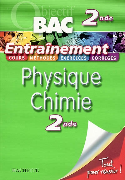 Physique chimie 2de : cours, méthodes, exercices, corrigés