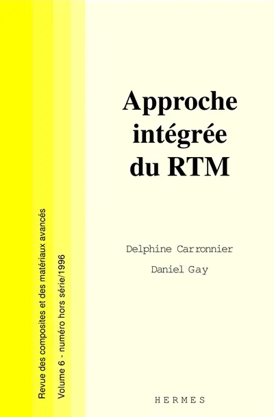 Revue des composites et des matériaux avancés. Approche intégrée du RTM