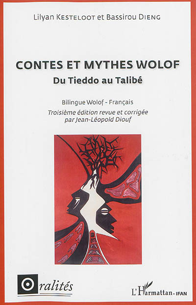 Contes et mythes wolof. Du Tieddo au Talibé