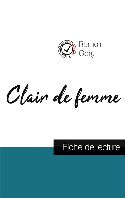 Clair de femme de Romain Gary (fiche de lecture et analyse complète de l'oeuvre)