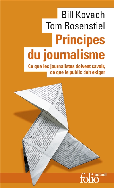 Principes du journalisme : ce que les journalistes doivent savoir, ce que le public doit exiger