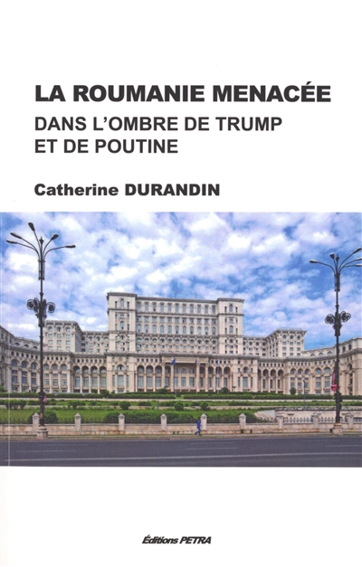 La Roumanie menacée : dans l'ombre de Trump et de Poutine