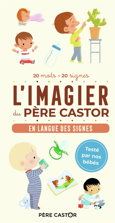 L'imagier du Père Castor : en langue des signes : 20 mots, 20 signes