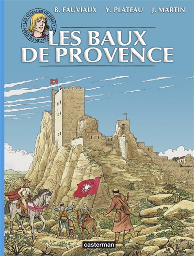 Les voyages de Jhen. Les Baux-de-Provence