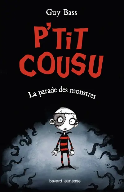 P'tit Cousu. Vol. 1. La parade des monstres