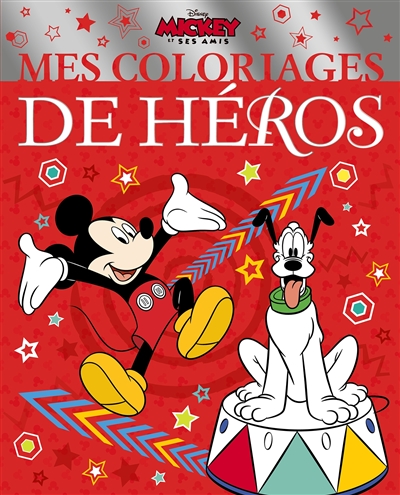 Mickey : mes coloriages de héros