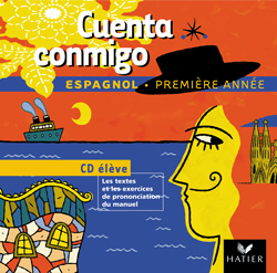Cuenta conmigo, espagnol 1re année : CD audio de l'élève