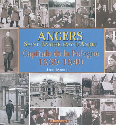 Angers, Saint-Barthélémy-d'Anjou : capitale de la Pologne, 1939-1940