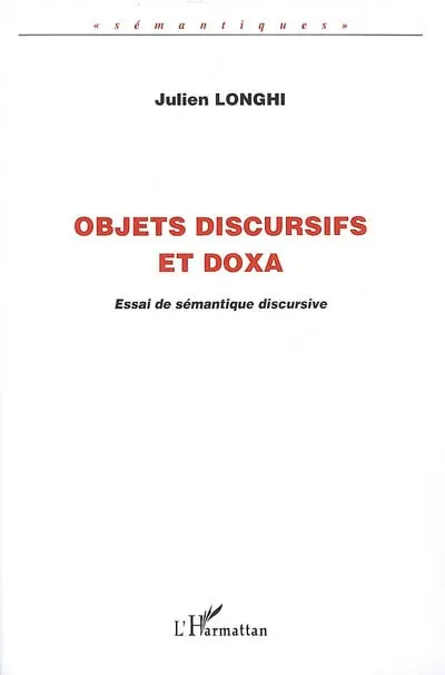 Objets discursifs et doxa : essai de sémantique discursive