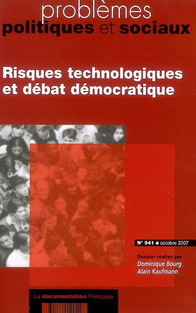 Problèmes politiques et sociaux, n° 941. Risques technologiques et débat démocratique