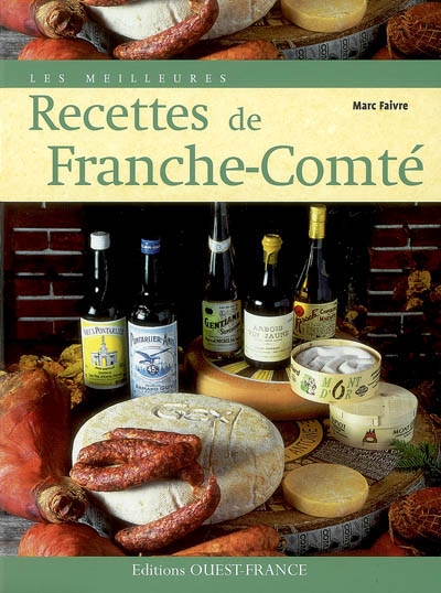 Les meilleures recettes de Franche-Comté