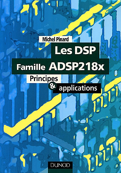 Les DSP, famille ADSP218x : principes et applications