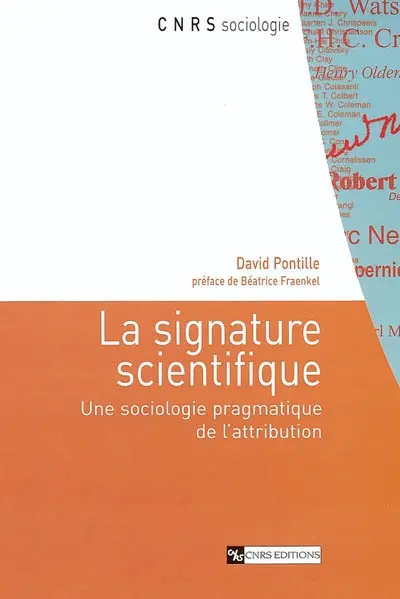 La signature scientifique : une sociologie pragmatique de l'attribution