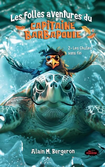 Les folles aventures du capitaine Barbapoule. Vol. 2. Les chutes sans fin