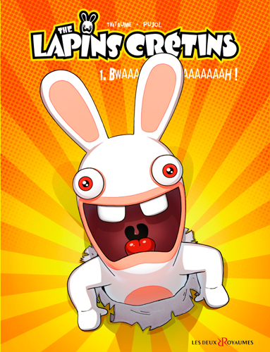 The Lapins Crétins Tome 1