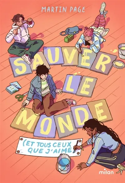 Sauver le monde (et tous ceux que j'aime)