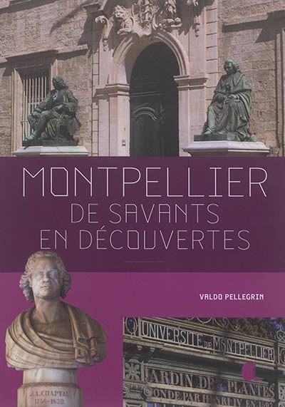 Montpellier, de savants en découvertes